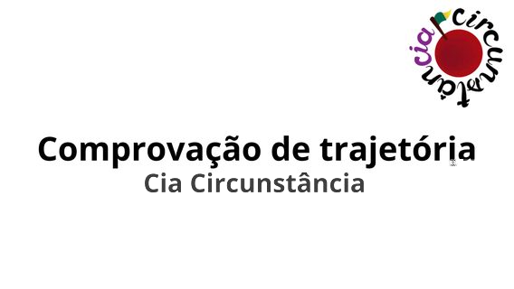 Capa do dossiê Comprovação de Trajetória da Cia Circunstância
